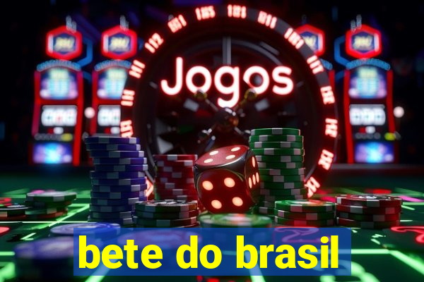 bete do brasil